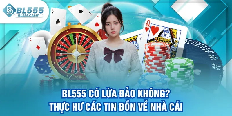 bl555 rất uy tính