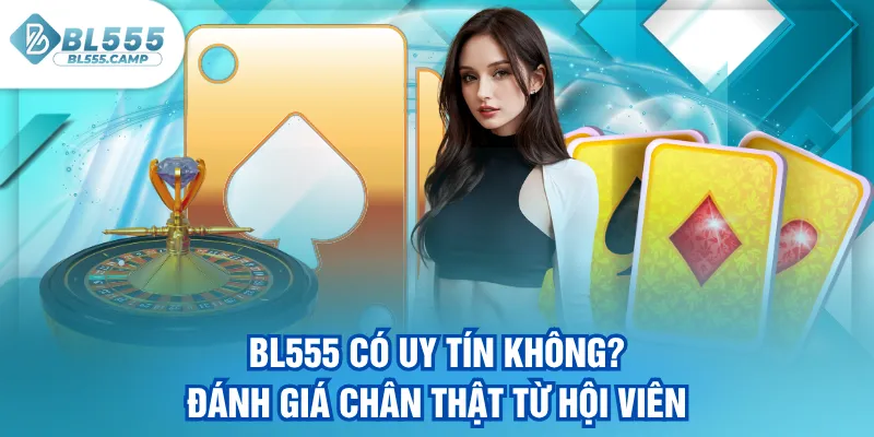 bl555 rất uy tính