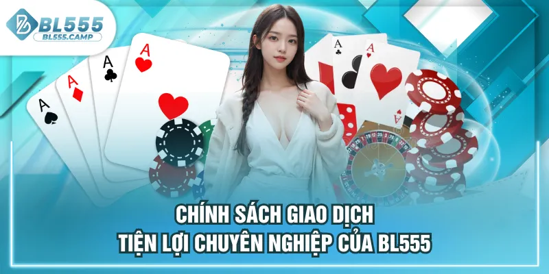 chính sách giao dịch tiện lợi 
