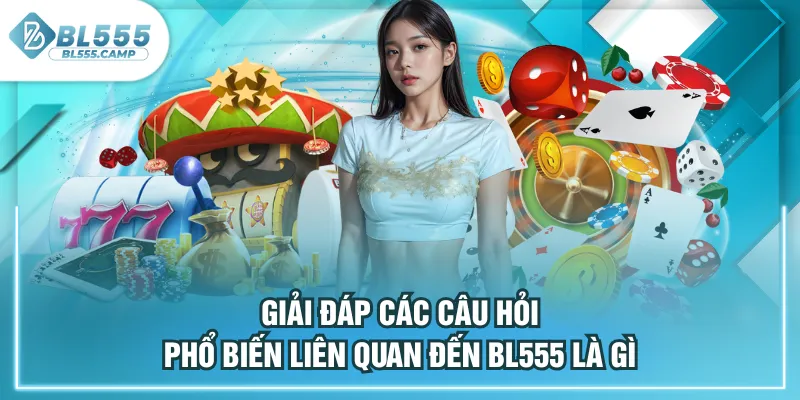 giải đáp các câu hỏi phổ biến 